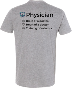 Brain, Heart, and Training of a Physician T-Shirt